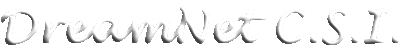 DreamNet C.S.I.